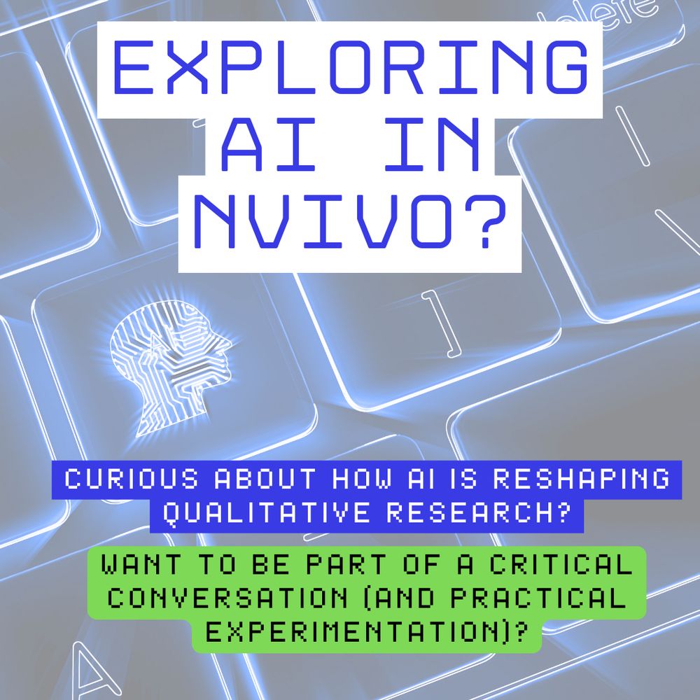 Graphic showing a keyboard in the background and text reading

Exploring AI in NVIVO?

Curious about how AI is reshaping qualitative research? Want to be part of a critical conversation (and practical experimentation)?