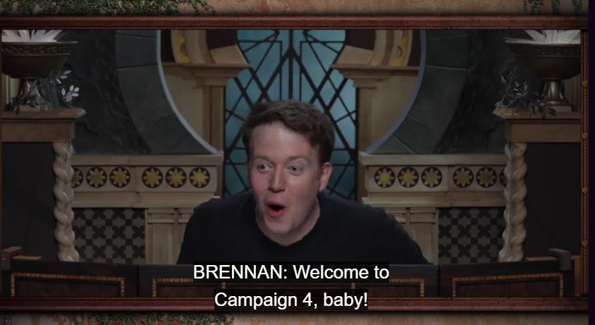 Tela da stream de RPG Critical Role com Brennan, o mestre, gritando sadicamente "Welcome to Campaign 4, baby!"