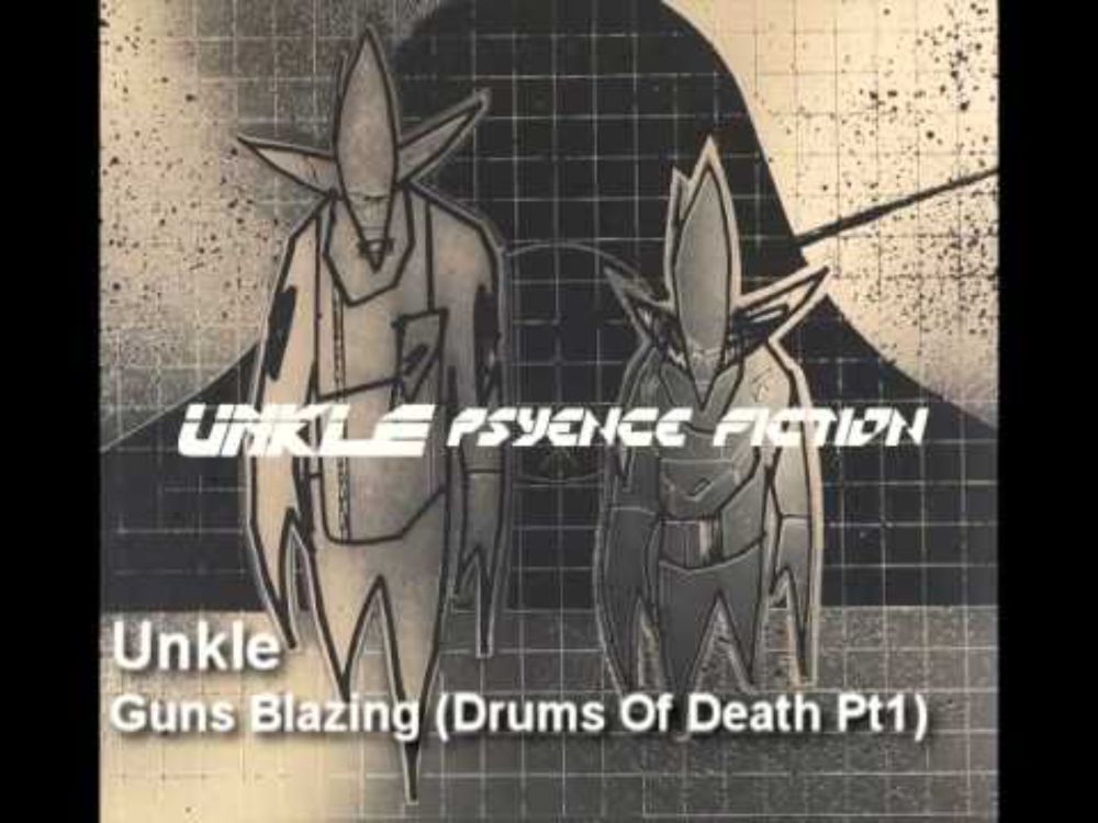 Unkle - Guns Blazing (Drums Of Death Pt1)