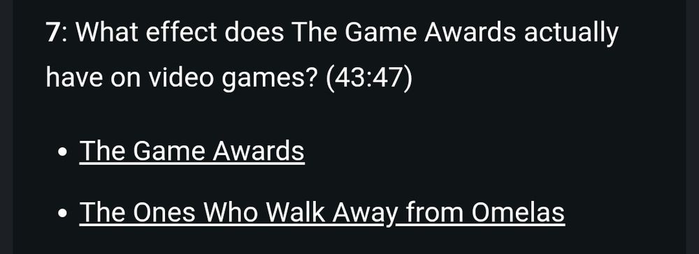 7: What effect does The Game Awards actually have on video games? (43:47)

•The Game Awards
•The Ones Who Walk Away from Omelas