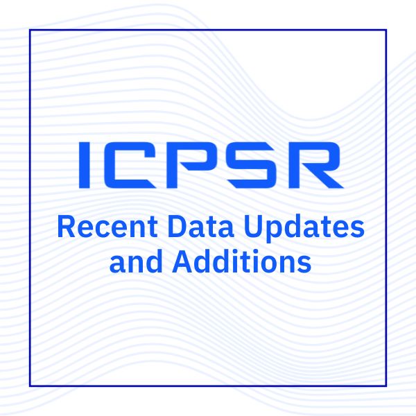 ICPSR logo and text: Recent Data Updates and Additions on a transparent background of blue wavy lines.