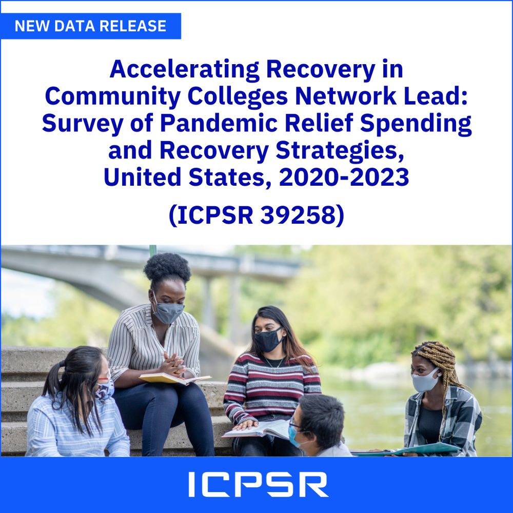 New ICPSR Data Release. Accelerating Recovery in Community Colleges Network Lead: Survey of Pandemic Relief Spending and Recovery Strategies, United States, 2020-2023 (ICPSR 39258). Five students wearing masks are having a discussion outside.