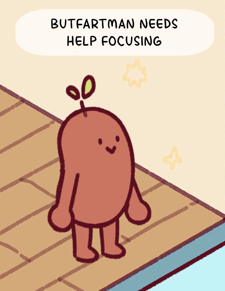 Screenshot from Focus Friend showing a reddish brown bean with the label “Butfartman needs help focusing”.