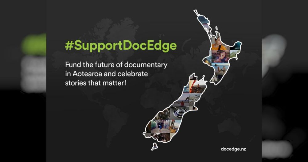 Fund the future of documentary in Aotearoa and celebrate stories that matter! #SupportDocEdge