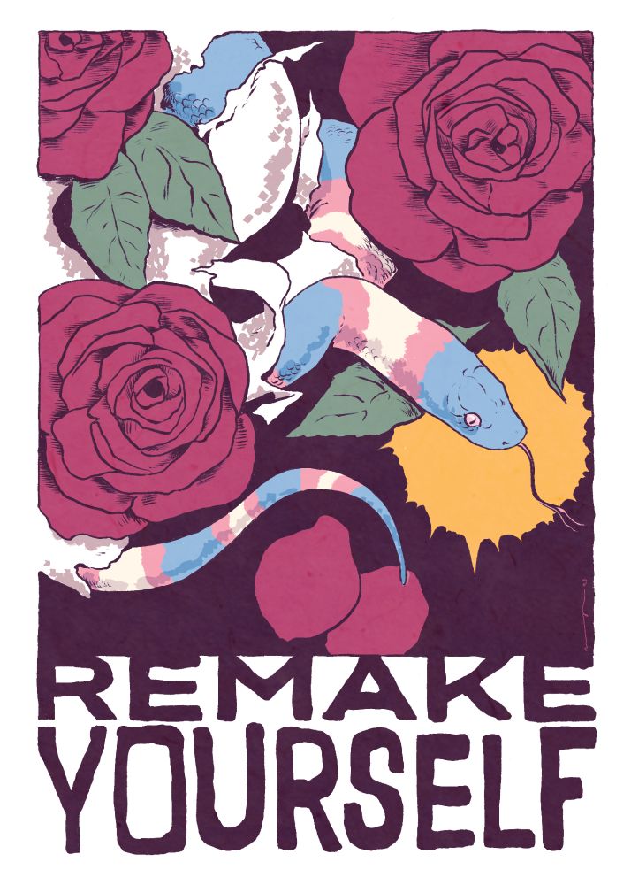 banded snake shedding its skin, revealing the trans flag colors partially obscured by roses. text below reads "remake yourself"