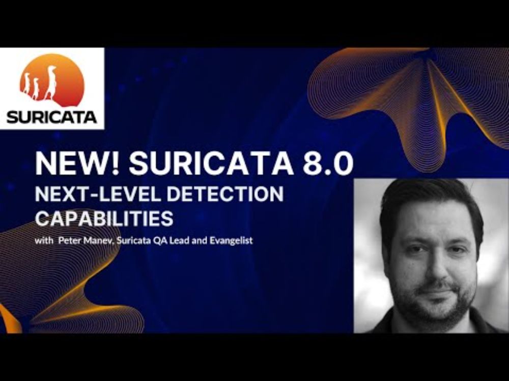 Suricata 8: Next-Level Detection Capabilities | Peter Manev