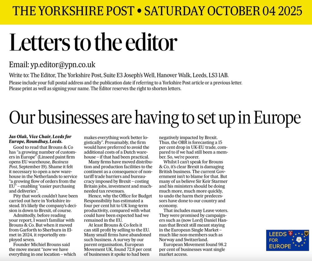 This letter appeared in The Yorkshire Post on 4 October 2025. Jas Olak, Vice Chair of Leeds for Europe, highlights an example of a firm from Yorkshire setting up a warehouse in the Netherlands. Many companies have moved production or warehousing to EU countries as a consequence of Brexit trade barriers.