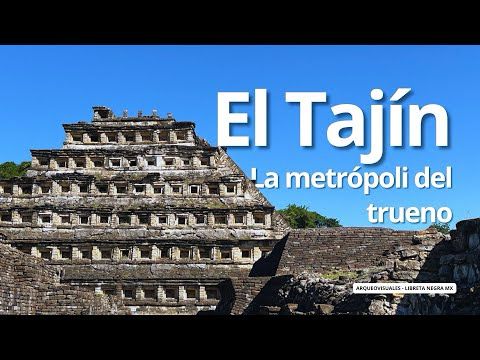 El Tajín: Historia y Poder en la Costa del Golfo #ArqueoVisuales