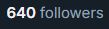 screen shot that reads "640 followers"