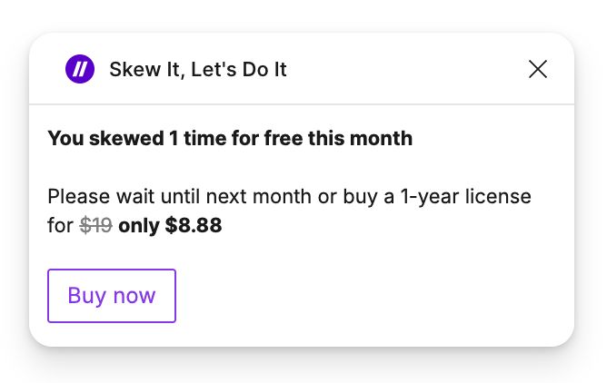 A dialog from a Figma plugin with a "Buy now" button and the text:

"You skewed 1 time for free this month. Please wait until next month or buy a 1-year license for only $8.88" 