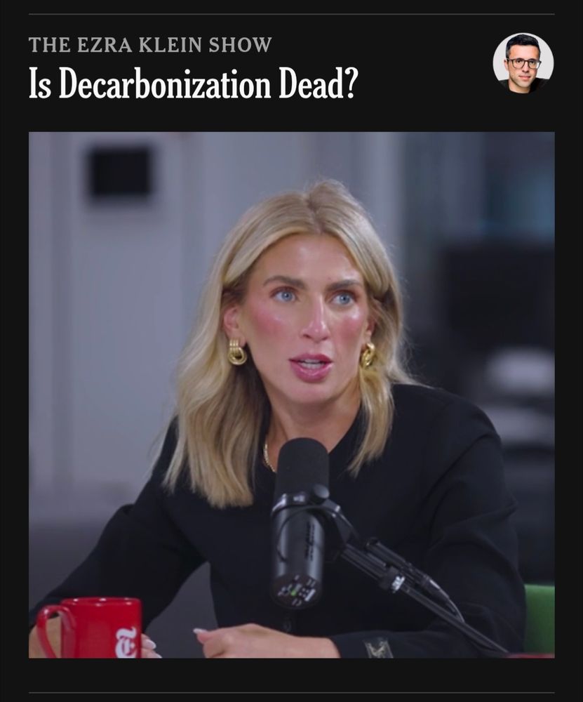 Screenshot of Jane Flegal on The Ezra Klein Show with headline "Is Decarbonization Dead?"