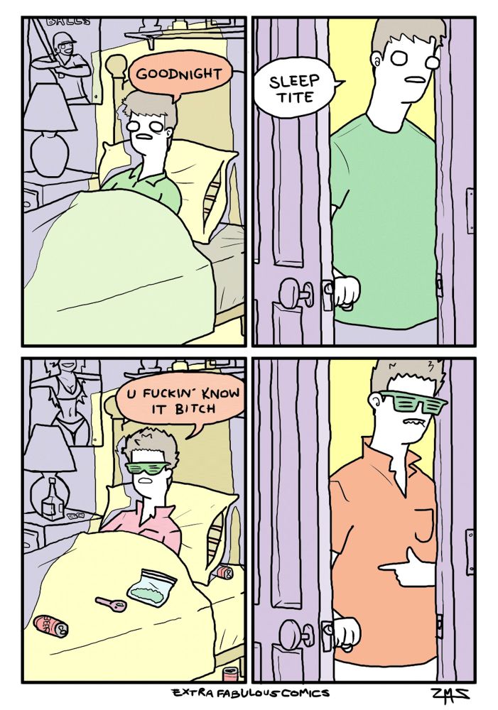 child: GOODNIGHT 
Father: SLEEP TITE 
child, popped collar, shades, weed, alcohol: U FUCKIN KNOW IT BITCH
Father: popped collar, shades: 👈