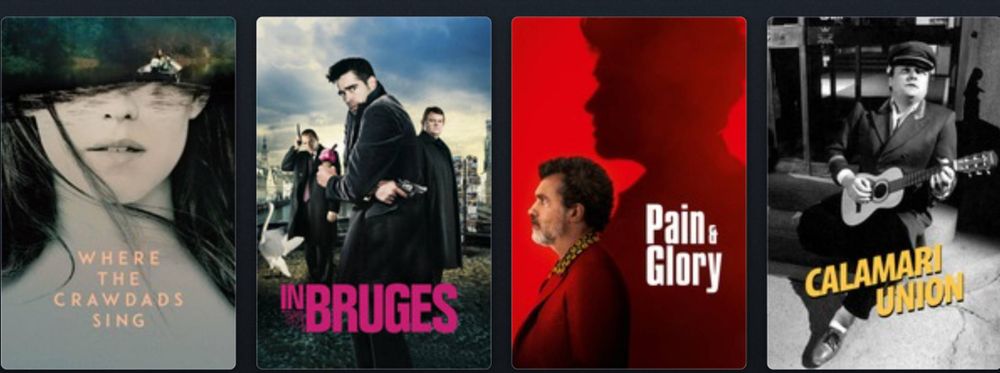 An image with 4 film posters. In order:
1. Where the Crawdads Sing / Dir. Olivia Newman
 2. In Bruges / Dir. Martin McDonagh
 3. Pain & Glory / Dir. Pedro Almodóvar
 4. Calamari Union / Dir. Aki Kaurismäki