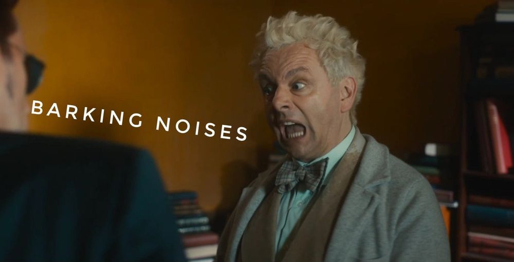 A screen of Aziraphale looking like he's mad with text "barking noises" next to him.