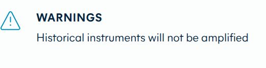 WARNINGS: Historical instruments will not be amplified