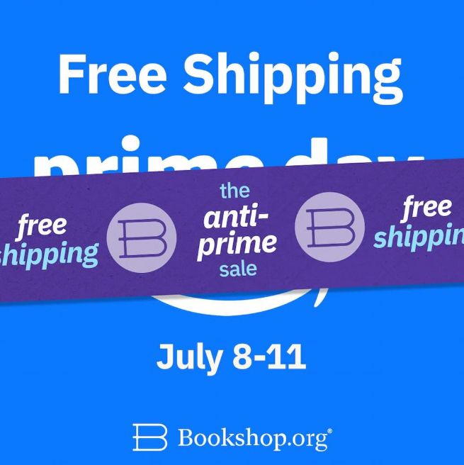 A blue background contrasts with white text reading: Free shipping, July 8-11. At the bottom is a white logo for Bookshop.org, and across the image is a purple strip with the Bookshop.org B logo and the words "The anti-prime sale" and "free shipping"