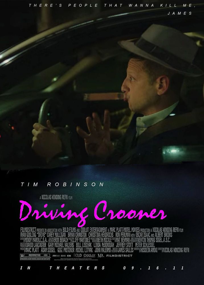 A movie poster for “driving crooner” starring Tim Robinson, in the style of the movie poster for Drive