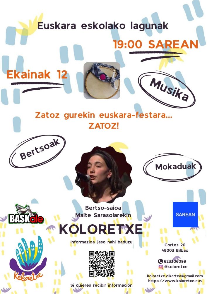 🎉 KOLORETXEko Euskara Eskolako Lagunak  🎤 Maite Sarasola bertsolariarekin
🗓 Ekainak 12 Junio 
🕖 19.00
📍 SAREAN (Mariaren Bihotza Plaza-Sanfran)
Datorren ostegunean, ikasturteari amaiera emateko JAIA egingo dugu‼️💃🏻🎶🪇🍕🥙🍷
El próximo jueves, 12 de junio, haremos una FIESTA en SAREAN para despedir el curso‼️💃🏻🎶🪇🍕🥙🍷