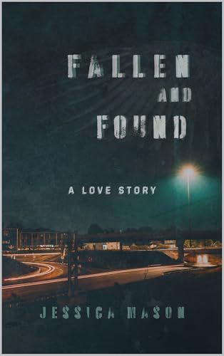 The book cover of Fallen and Found by Jessica Mason. It’s a streetlight over a dark corner with a busy highway in the background. 