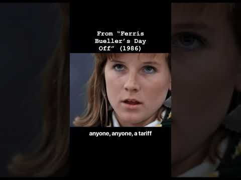 Ferris Bueller’s Day Off “TARIFFS”