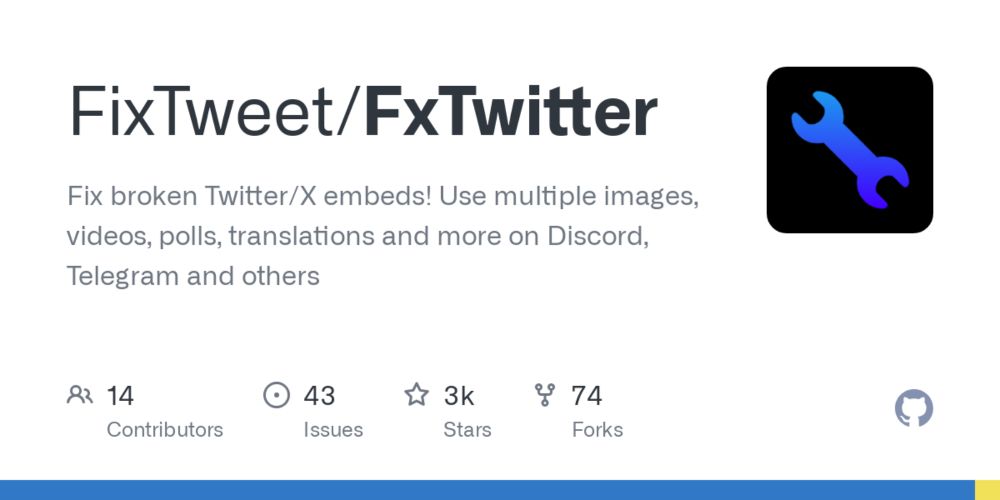 GitHub - FixTweet/FxTwitter: Fix broken Twitter/X embeds! Use multiple images, videos, polls, translations and more on Discord, Telegram and others