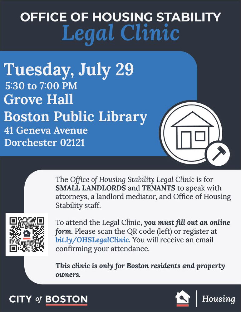 A blue and white graphic Office of Housing Stability Legal Clinic on July 29, 5:30-7 PM at Boston Public Library's Grove Hall for small landlords and tenants to consult legal experts.