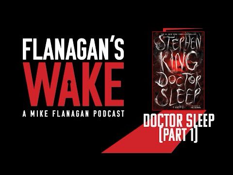 Flanagan's Wake #28: DOCTOR SLEEP (Part 1)
