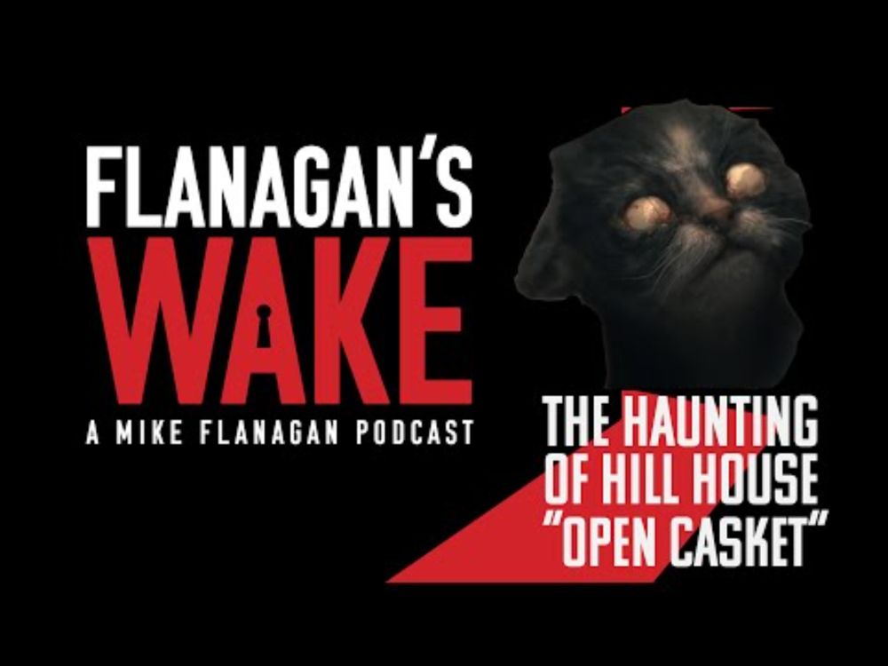 Flanagan's Wake #18: THE HAUNTING OF HILL HOUSE - Episode 2: "Open Casket"