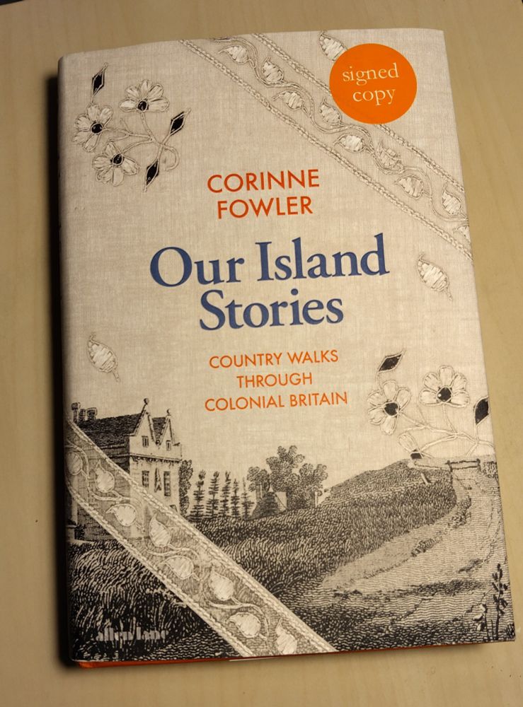 Corinne Fowler's Our Island Stories.  Book jacket with a mono drawing of a country house in a rural landscape viewed through embroidered muslin.