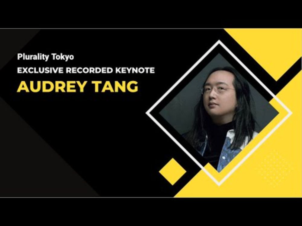 [Plurality Tokyo] Keynote Speech from Audrey Tang