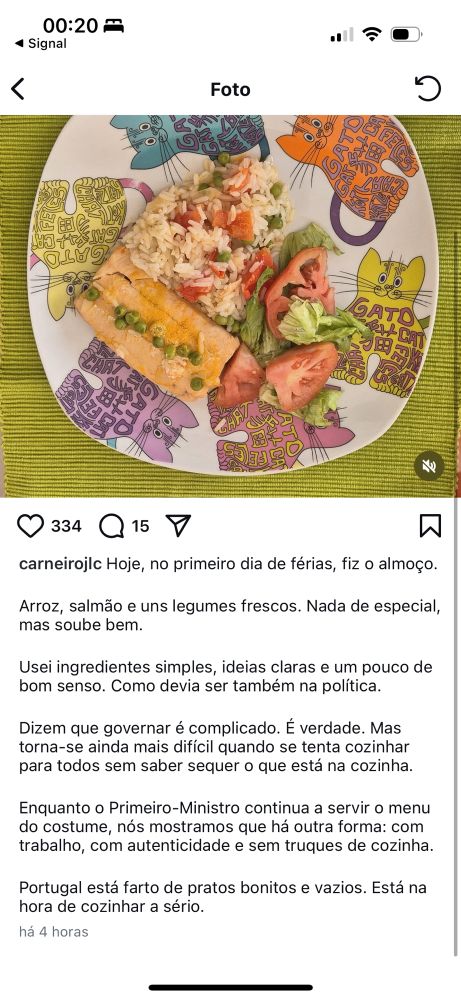 Post de Instagram de José Luís Carneiro com a seguinte descrição:
carneirojle Hoje, no primeiro dia de férias, fiz o almoço.
Arroz, salmão e uns legumes frescos. Nada de especial, mas soube bem.
Usei ingredientes simples, ideias claras e um pouco de bom senso. Como devia ser também na política.
Dizem que governar é complicado. É verdade. Mas torna-se ainda mais difícil quando se tenta cozinhar para todos sem saber sequer o que está na cozinha.
Enquanto o Primeiro-Ministro continua a servir o menu do costume, nós mostramos que há outra forma: com trabalho, com autenticidade e sem truques de cozinha.
Portugal está farto de pratos bonitos e vazios. Está na hora de cozinhar a sério.
há 4 horas