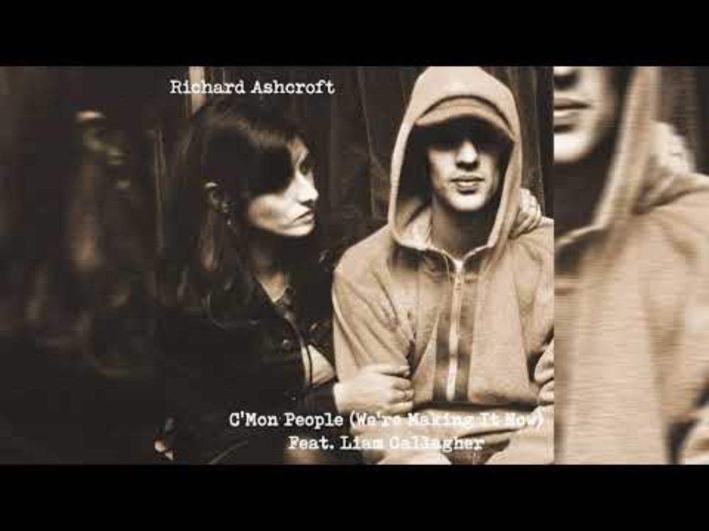 Richard Ashcroft - C'mon People (We're Making It Now) (feat. Liam Gallagher) (Official Audio)