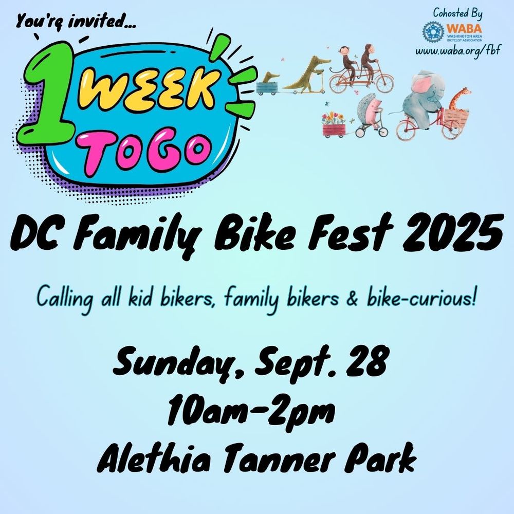 "1 week to go" graphic for DC Family Bike Fest - Sunday, Sept. 28, Alethia Tanner Park