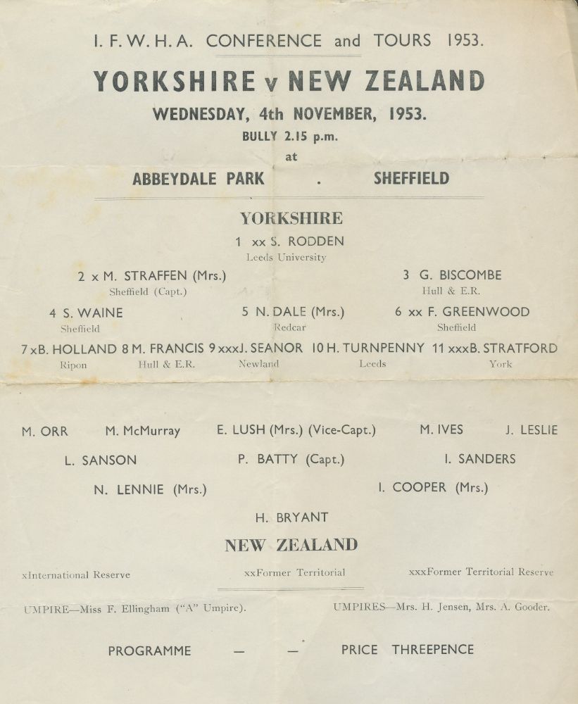 
Programme for the I.F.W.H.A conference and Tours 1953. Print on whitish paper. Title reads Yorkshire v New Zealand, Wednesday 4th November 1953. Team names listed.
