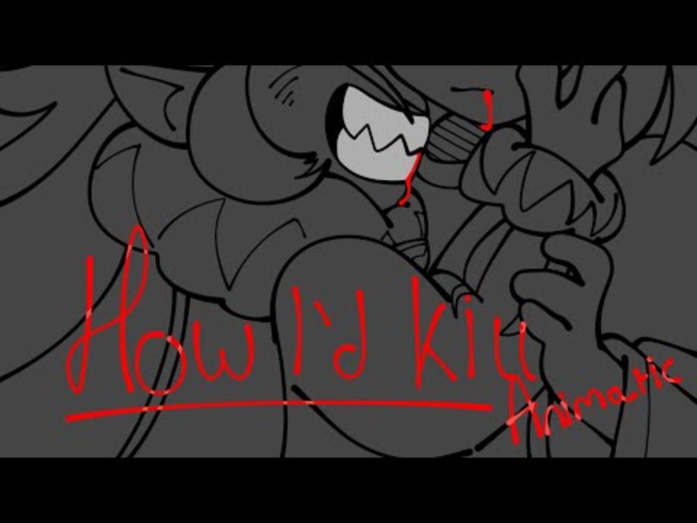 How I'd Kill - [ShadowVanilla Animatic]