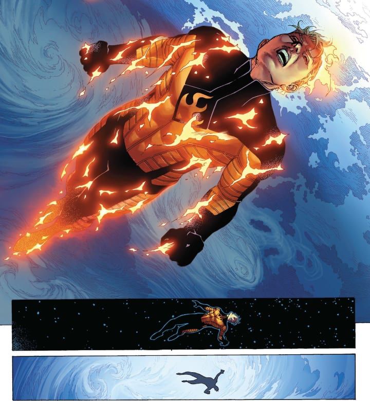 Johnny during his time in the unity squad when he was extremely depressed and kept flying into space only to crash land on earth every time and then Ben Grimm calls him out on it in the Human Torch & Thing Marvel 2 in 1 by Chip Zdarsky (2017)