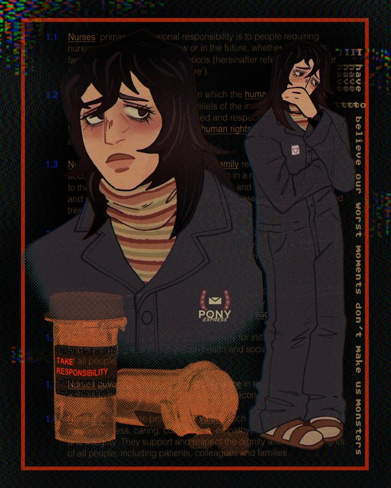A portrait and body shot side by side of Anya from the game Mouthwashing on a black background. A red rectangle surrounds her with a halftone image of pill bottles below her portrait. Varous glitches and static cover her wiht the Nursing code of conduct in the very back. Her quote ¨I have to believe our worst moments don´t make us monsters¨ is on the left hand side printed vertically. The pill bottle has Ï hope this hurts, take responsibility, i hope this hurts i hope this hurts¨ printed on the label. Take responsibility is in bright red.
