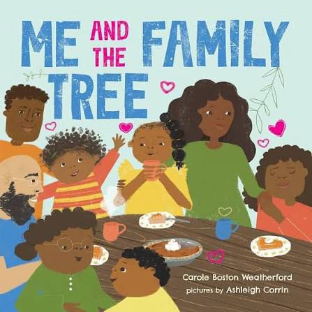 📕: Me and the Family Tree
by Carole Boston Weatherford (1996)
