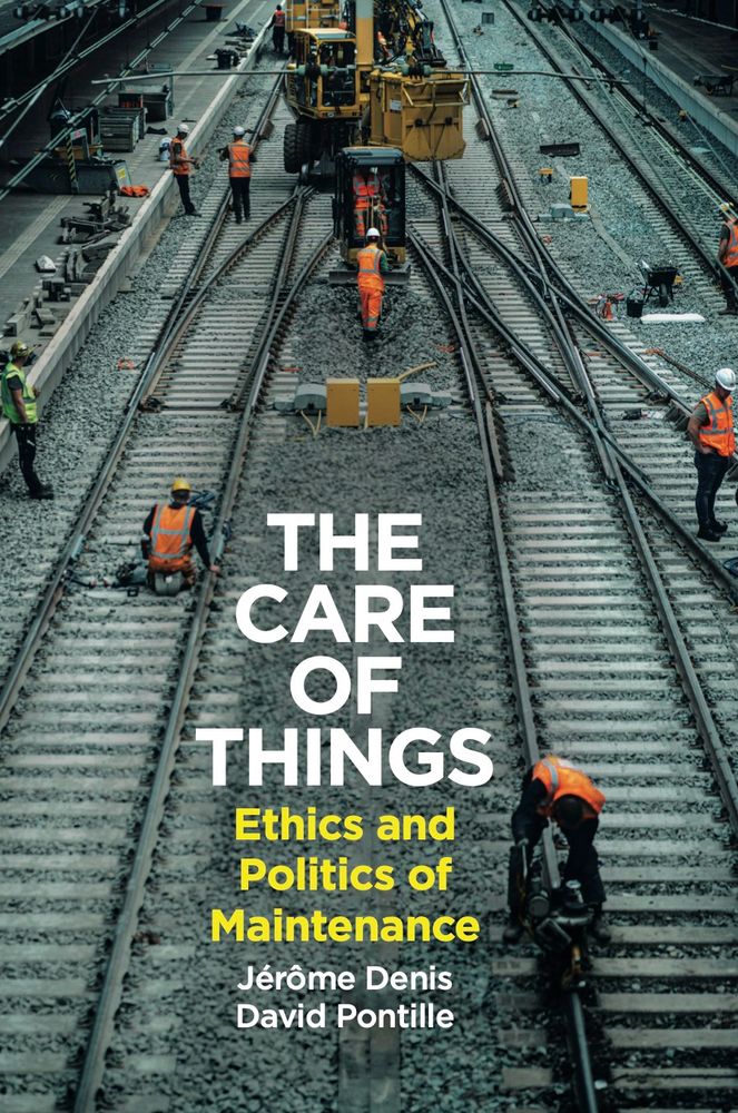 Cover of the book “The care of things” by J. Denis and D. Pontille