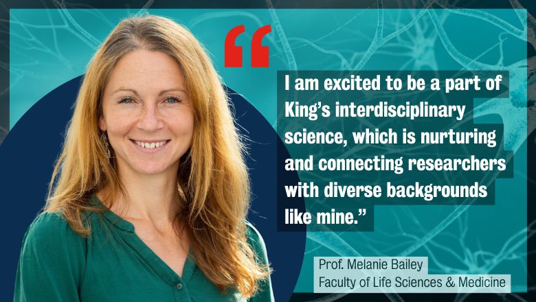 Prof. Bailey smiling with the quote: "I am excited to be a part of King’s interdisciplinary science, which is nurturing and connecting researchers with diverse backgrounds like mine."