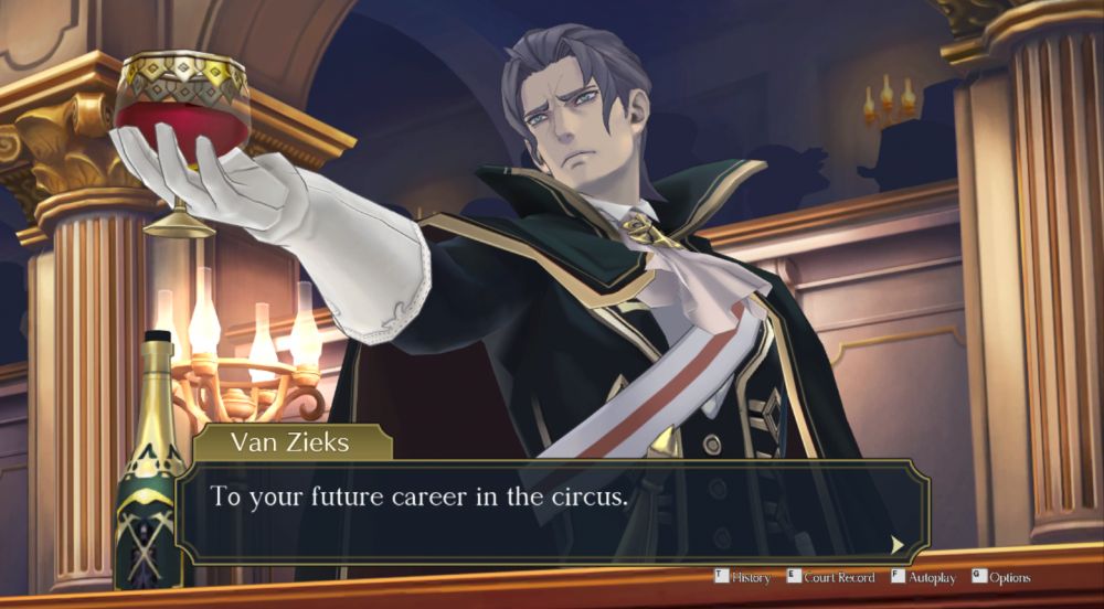 A sorta Dracula-looking guy with gray hair is holding out a wine glass to the left of the screen, standing behind the prosecutor's bench. He is wearing a black cape with a high collar and gold trim, as well as a cravat and a red-striped white sash. He also has white gloves on. He is saying "To your future career in the circus."