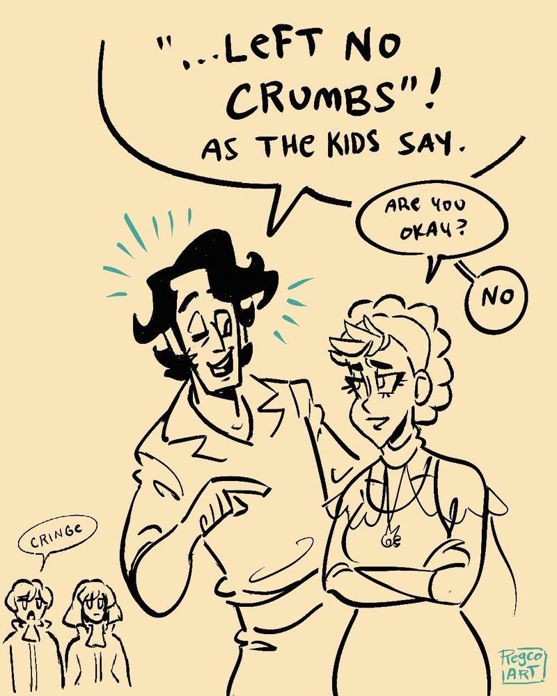 Comic panel showing Sycamore winking and pointing again, now saying “…left no crumbs! As the kids say.” Diantha looks exasperated and responds “Are you okay?” To which Sycamore replies “No.” Sina and Dexio appear small in the background, as Dexio says “Cringe.”