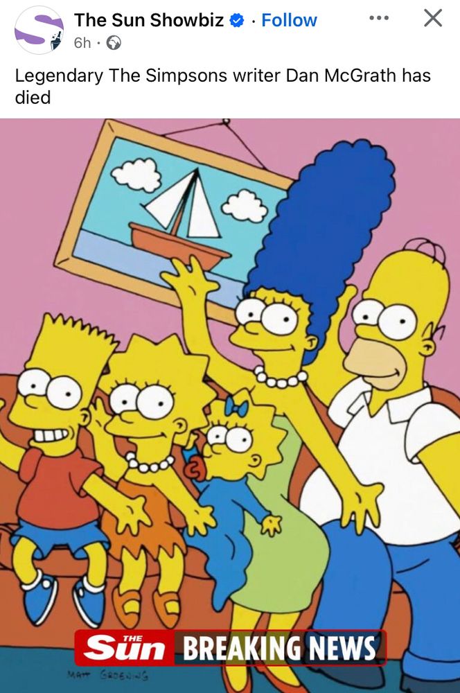 Sun Showbiz headline that says “Legendary The Simpsons writer Dan McGrath has died” and there’s a picture of The Simpsons looking cheery and doing jazz hands together 