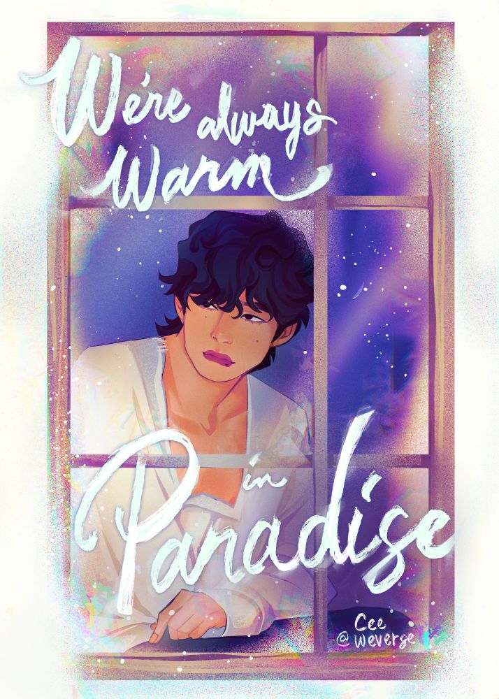Taehyung looking out a frosty window with handwriting from Winter Ahead lyrics that says “we’re always warm in paradise”