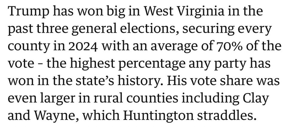 Trump has won big in West Virginia in the past three general elections, securing every county in 2024 with an average of 70% of the vote - the highest percentage any party has won in the state's history. His vote share was even larger in rural counties including Clay and Wayne, which Huntington straddles.