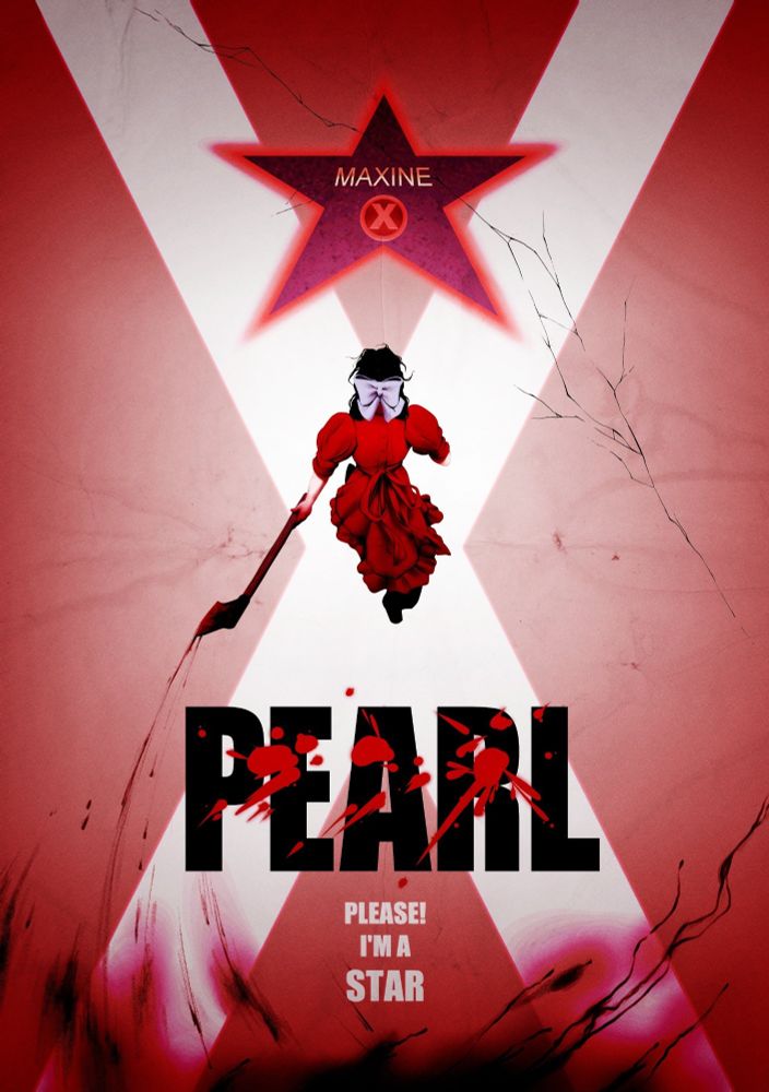 Póster inspirado en la saga X, de Ti West. La composición está basada en uno de los carteles promocionales de Akira más famosos: Kaneda caminando por una carretera quebrada acercándose a su moto. En este caso, vemos a Pearl ataviada con el vestido del concurso de baile. Arrastrando un hacha que deja atrás un rastro cada vez más abundante de sangre, se dirige hacia una loseta del Paseo de la Fama con el nombre de Maxine. 