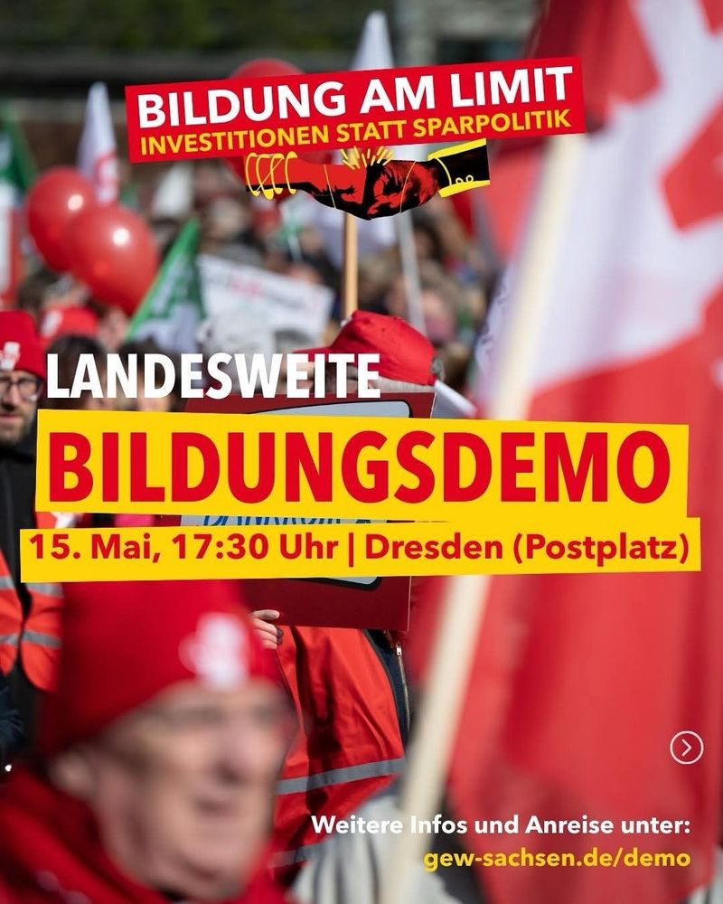 Es handelt sich um den Demoaufruf. Landesweite Bildungsdemo. 15. Mai, 17:30 Uhr, Dresden (Postplatz)
