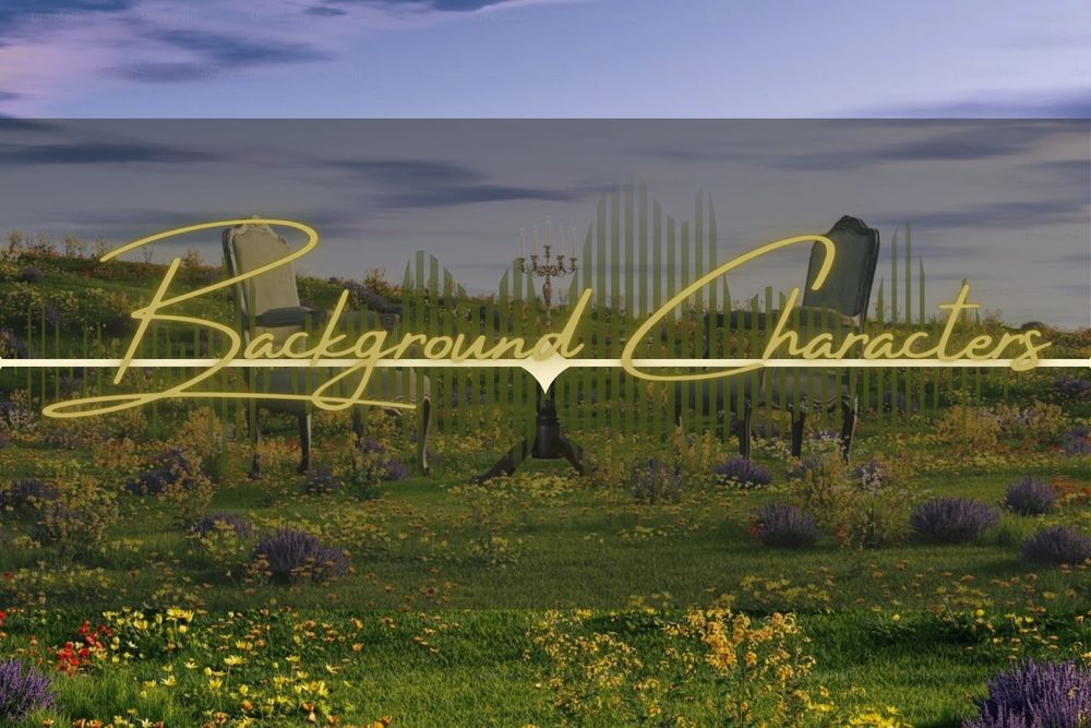 Author's 'Character Type' Card
Two fancy upholstered arm chairs and a table with a brass candelabra on it, situated in a wildflower meadow. The words ‘Background Characters’ in the middle in yellow script font.
