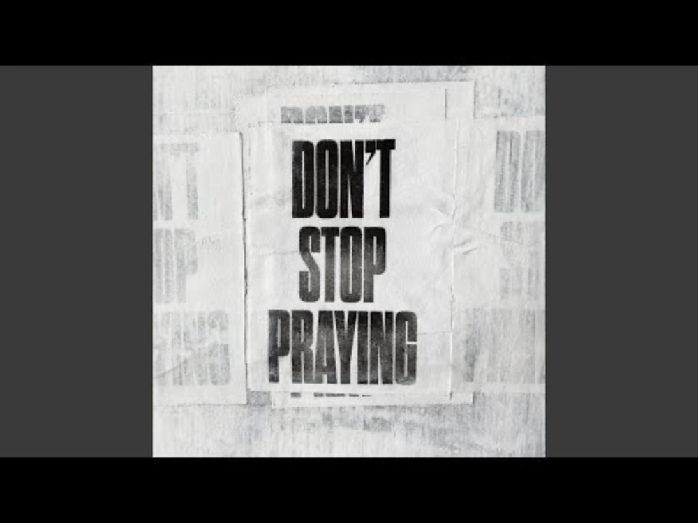 Don't Stop Praying