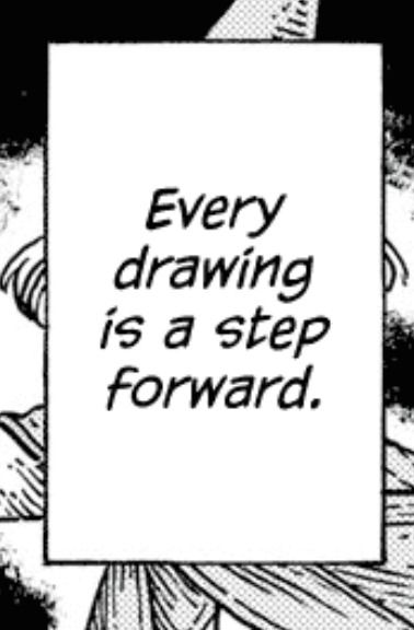text box from witch hat atelier by kamome shirahama: "every drawing is a step forward"